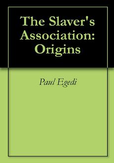 The Slaver's Association: Revelation written by Paul Egedi